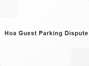 Hoa Guest Parking Dispute Template California