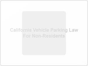 California Vehicle Parking Law for Non-Residents