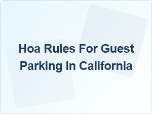 Hoa Guest Parking Rules in California