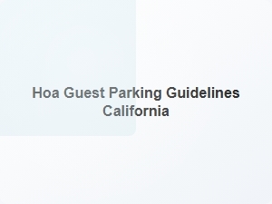 Hoa Guest Parking Guidelines California