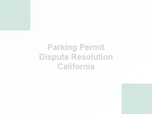 Parking Permit Dispute Resolution California