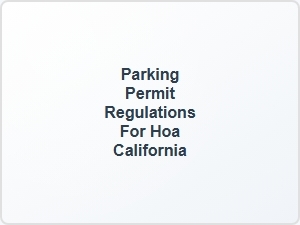 Parking Permit Regulations for Hoa in California