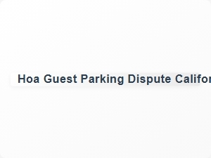 Hoa Guest Parking Dispute Template California